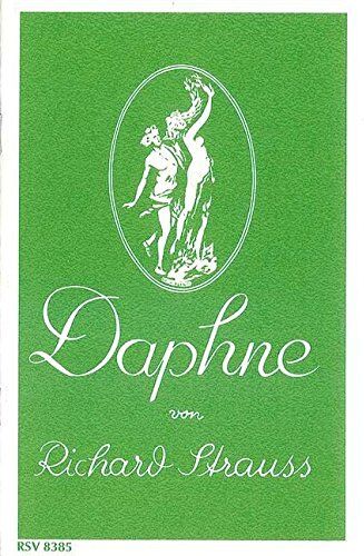 Daphne: Bukolische Tragödie In Einem Aufzug Von Joseph Gregor. Op. 82. Textbuch/libretto.