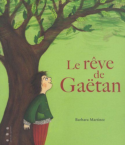 Barbara Martinez Le Rêve De Gaëtan