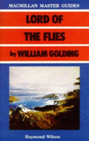 Raymond Wilson Lord Of The Flies By William Golding (Master Guides)