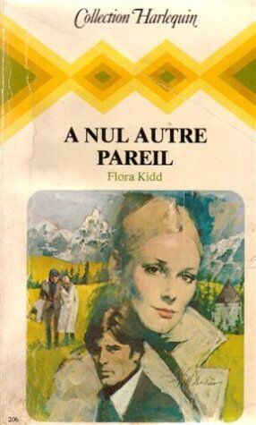 A Nul Autre Pareil : Collection : Collection Harlequin N° 206