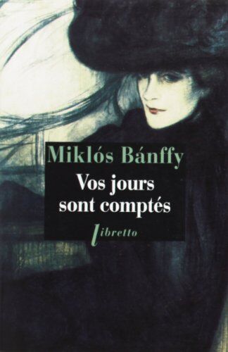 Miklos Banffy La Trilogie De Transylvanie : Tome1, Vos Jours Sont Comptés