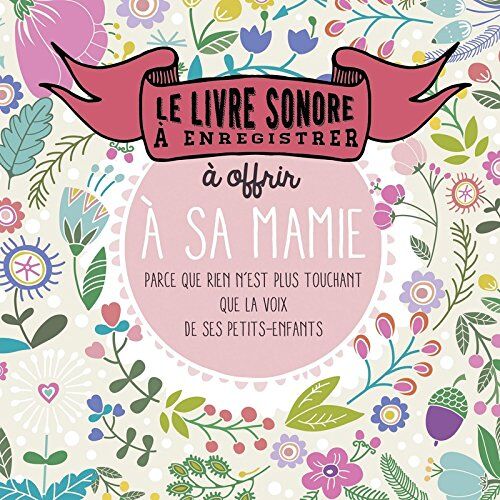 Raphaële Vidaling Le Livre À Enregistrer Et À Offrir À Sa Mamie