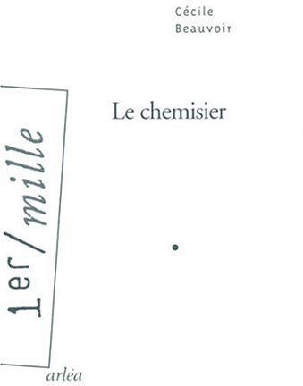 Cécile Beauvoir Le Chemisier Et Autres Nouvelles