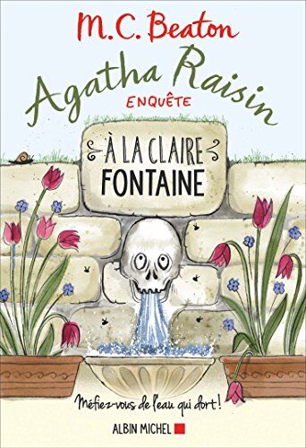 Agatha Raisin Enquête, Tome 7 : A La Claire Fontaine