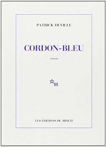 Patrick Deville Cordon-Bleu (Minuit)