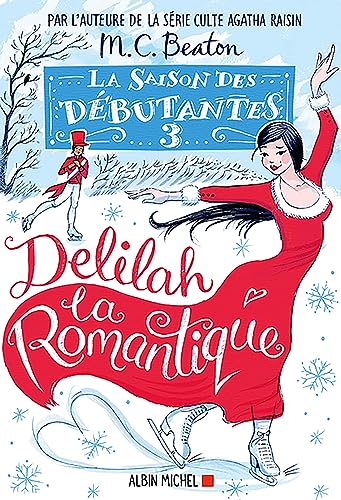 Beaton, M. C. La Saison Des Débutantes - Tome 3 - Delilah La Romantique