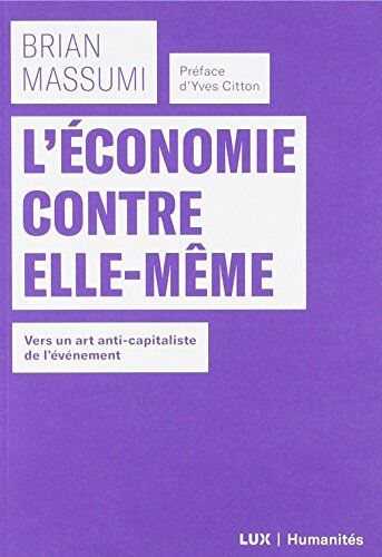 L'Économie Contre Elle-Même : Vers Un Art Anti-Capitaliste De L'Événement