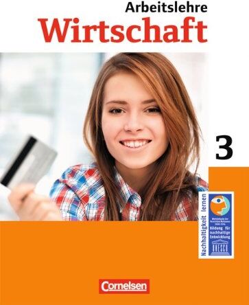 Krafft, Prof. Dr. Dietmar Wirtschaft Im Lernbereich Arbeitslehre - Sekundarstufe I - Nordrhein-Westfalen: Band 3 - Schülerbuch