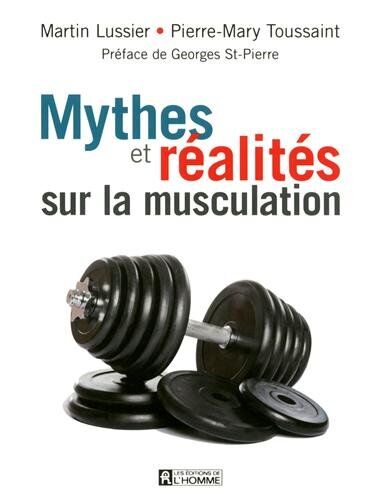 Martin Lussier Mythes Et Réalités Sur La Musculation