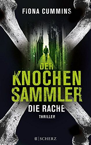 Fiona Cummins Der Knochensammler - Die Rache: Thriller