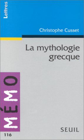 Christophe Cusset La Mythologie Grecque (Memo)