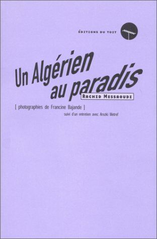 Toit (editions du) Un Algérien Au Paradis