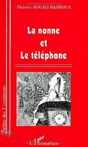 Aouad, Basbous thérèse La Nonne Et Le Téléphone