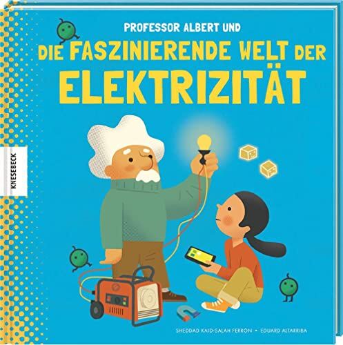 Sheddad Kaid-Salah Ferrón Professor Albert Und Die Faszinierende Welt Der Elektrizität