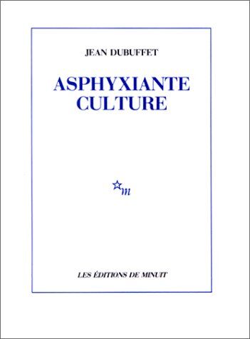 Jean Dubuffet Asphyxiante Culture