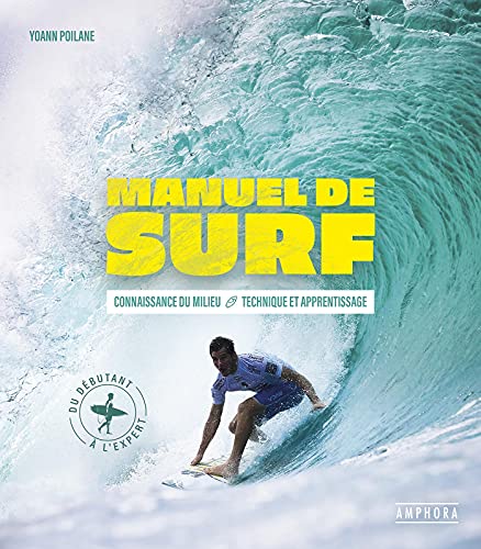 Poilane Yoann Manuel De Surf: Connaissance Du Milieu - Technique Et Apprentissage