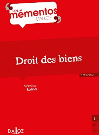 Mathias Latina Droit Des Biens. 10e Éd.