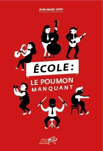 Ecole : Le Poumon Manquant : Poser Un Regard Critique Et Constructif Sur Notre Système Éducatif