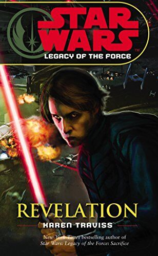 Karen Traviss Star Wars: Legacy Of The Force Viii - Revelation: Legacy Of The Force 8 - Revelation