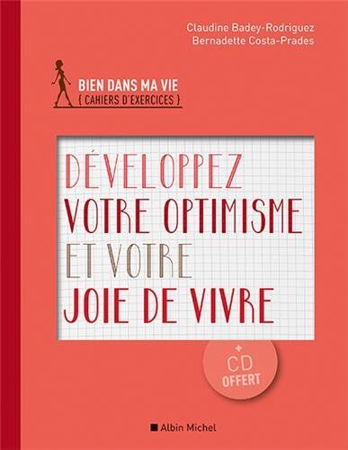 Claudine Badey-Rodriguez Développez Votre Optimisme Et Votre Joie De Vivre (1cd Audio)