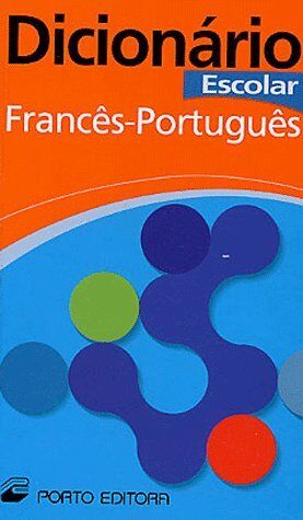 Porto Dicionario Francês-Portiguês : Dictionnaire Français-Portugais