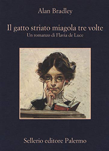 Il Gatto Striato Miagola Tre Volte. Un Romanzo Di Flavia De Luce (La Memoria)