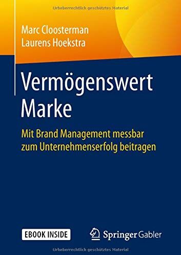 Marc Cloosterman Vermögenswert Marke: Mit Brand Management Messbar Zum Unternehmenserfolg Beitragen