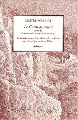 Libera, Alain de Le Grain De Sénevé : Suivi Du Commentaire Sur Le Grain De Sénevé