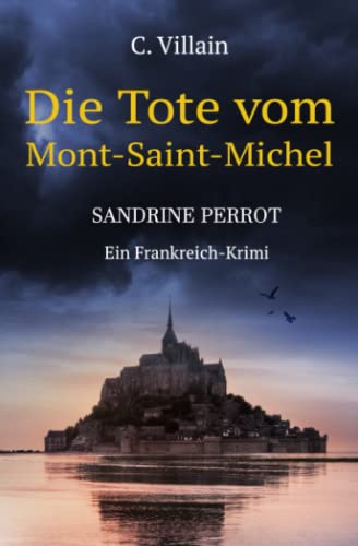 Christophe Villain Sandrine Perrot: Die Tote Vom Mont-Saint-Michel