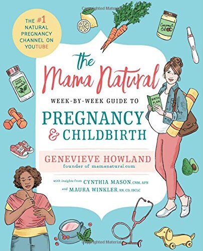 Genevieve Howland The Mama Natural Week-By-Week Guide To Pregnancy And Childbirth
