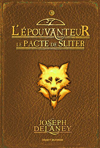 Joseph Delaney L'Epouvanteur, Tome 11 : Le Pacte De Sliter