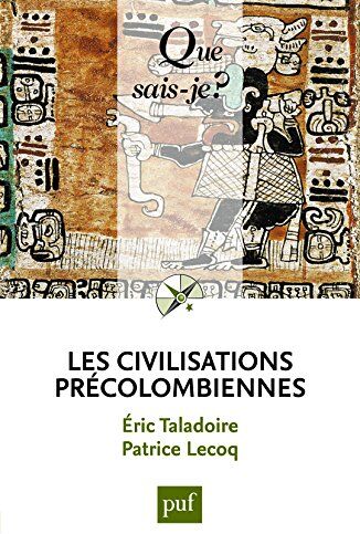 Eric Taladoire Les Civilisations Précolombiennes