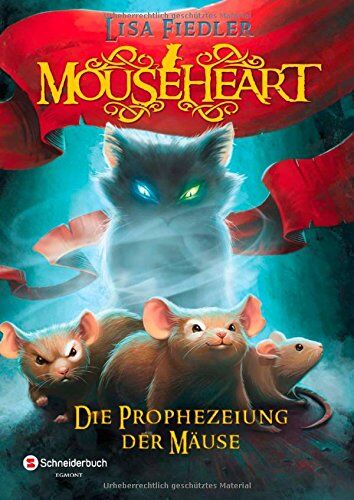 Lisa Fiedler Mouseheart - Die Prophezeiung Der Mäuse