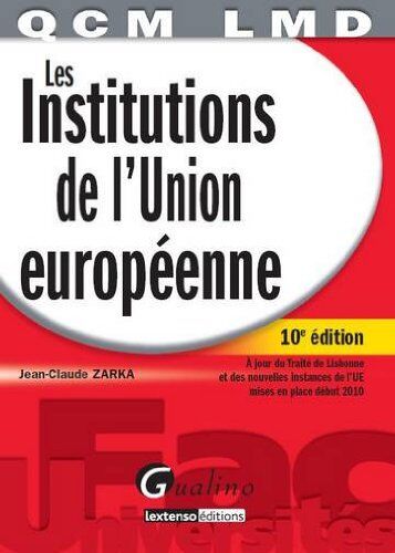 Jean-Claude Zarka Les Institutions De L'Union Européenne