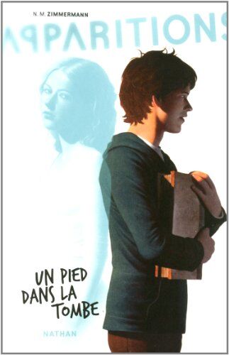 Naïma Murail-Zimmermann Apparitions, Tome 2 : Un Pied Dans La Tombe