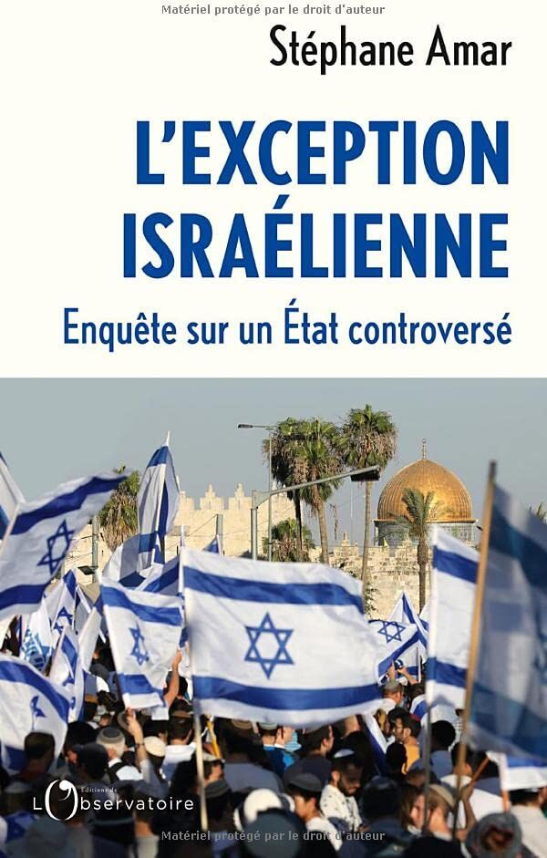 Stéphane Amar L'Exception Israëlienne: Enquête Sur Un Etat Controversé