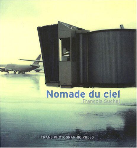 François Suchel Nomade Du Ciel