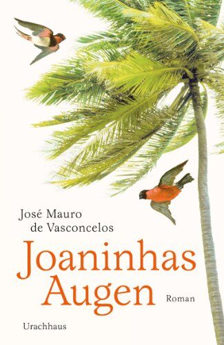 José Mauro de Vasconcelos Joaninhas Augen