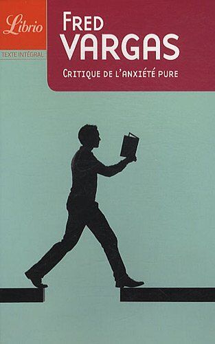 Fred Vargas Critique De L'Anxiété Pure