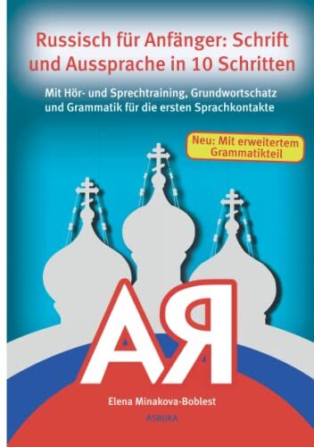 Elena Minakova-Boblest Russisch Für Anfänger: Schrift Und Aussprache In 10 Schritten: Mit Hör- Und Sprechtraining, Grundwortschatz Und Grammatik Für Die Ersten Sprachkontakte