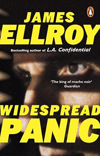 James Ellroy Widespread Panic: Freddy Otash Confesses