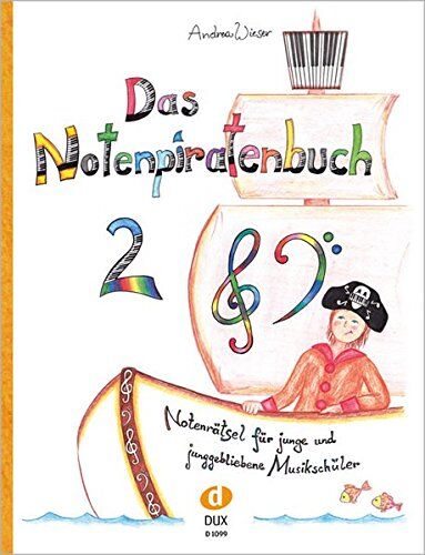 Andrea Wieser Das Notenpiratenbuch 2: Notenrätsel Für Junge Und Junggebliebene Musikschüler