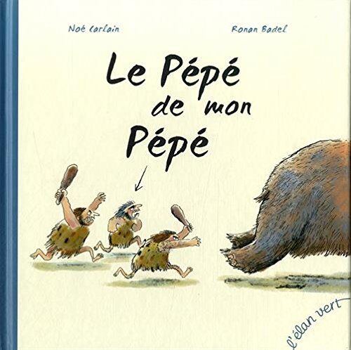 Noé Carlain Le Pépé De Mon Pépé