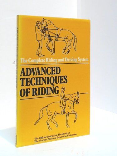 Advanced Techniques Of Riding (Complete Riding & Driving System S.)