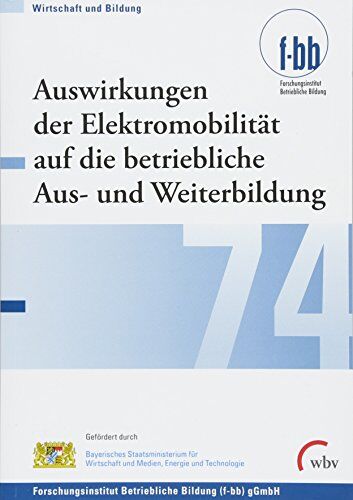 Goth, Günther G. Auswirkungen Der Elektromobilität Auf Die Betriebliche Aus- Und Weiterbildung (Wirtschaft Und Bildung)