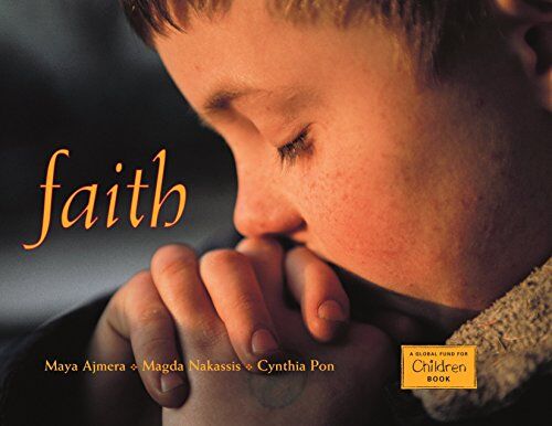 Maya Ajmera Faith (Global Fund For Children Books)