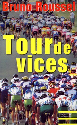 Bruno Roussel Tour De Vices