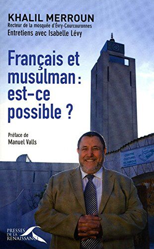 Khalil Merroun Français Et Musulman : Est-Ce Possible?