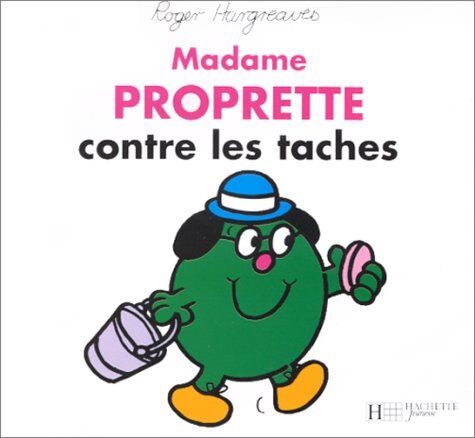 Roger Hargreaves Madame Proprette Contre Les Taches (Hachette Jeunesse)