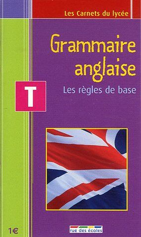 Caroline Ricard Grammaire Anglaise Tle : Les Règles De Base